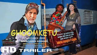 Ghoomketu Trailer  Nawazuddin Siddiqui  Amitabh Bachchan  Ragini Khanna  Upcoming November 2018 [upl. by Sevart]