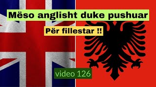 Meso anglisht duke pushuar I Anglisht Shqip Perkthim I video 126 [upl. by Boykins]