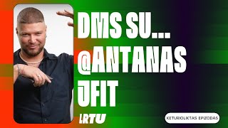 DMs su Antanu AntanasJFit  14 epizodas [upl. by Germin]