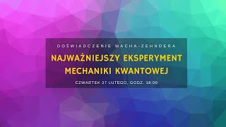 Doświadczenie MachaZehndera najważniejszy eksperyment mechaniki kwantowej Łukasz Lamża [upl. by Nauh]