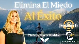 Abundancia Infinita dia 6 sesión 6 💛Elimina el miedo al éxito Christie Marie Sheldon Mindvalley [upl. by Fesuy422]