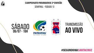 SEGUNDONA SANTA CRUZ  Patriotas x Paraná Clube  Semifinal Ida [upl. by Adnilym]