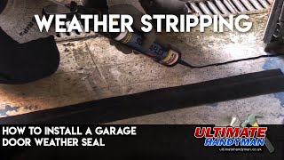 How to install a garage door weather seal [upl. by Evelinn171]