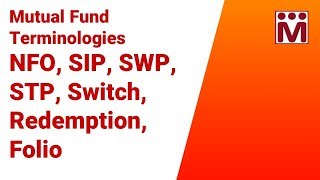 Mutual Fund Terminologies  NFO SIP SWP STP SWITCH Redemption Folio [upl. by Nicola848]