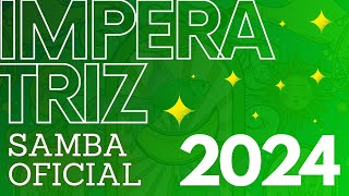 IMPERATRIZ 2024 SAMBA OFICIAL Com Letra Simultânea [upl. by Nowell]