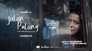 Jalan Pulang  Short Film by The Messengers [upl. by Marion519]