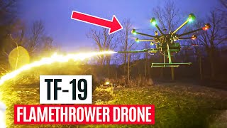 Throwflame  Introducing the TF19 Flamethrower Drone [upl. by Pellet]