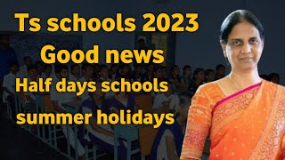 TS Schools Summer Holidays 2023  Telangana Schools Summer Holidays 2023 [upl. by Deys]