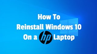 How to reinstall Windows 10 on a HP Laptop [upl. by Eizeerb]