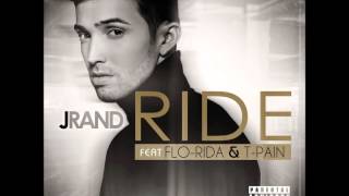 J Rand  Ride feat Flo Rida TPain [upl. by Asilahs]