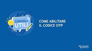 ConsigliUtili  Come abilitare il codice OTP [upl. by Matilda273]