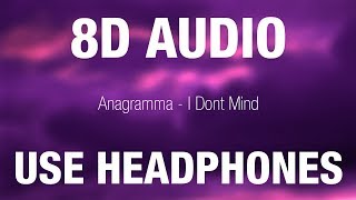 Anagramma  I Dont Mind  8D AUDIO [upl. by Antoine]