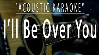 Ill be over you  Acoustic karaoke Toto [upl. by Stamata]