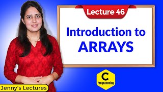 C46 Arrays in C  part 1  Introduction to Arrays [upl. by Hajar]