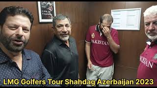 LMG Golfers Shahdag Azerbaijan Tour 2023 [upl. by Llemaj]