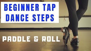 LEARN TO TAP DANCE  Paddle amp Roll  Easy Steps for Beginners [upl. by Taam]