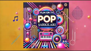 Yılın En İyi Türkçe Pop Şarkıları [upl. by Ettelrahc507]