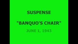 SUSPENSE  quotBANQUOS CHAIRquot 6143 [upl. by Iver]