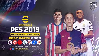 PES 2019  Patch 2025 AIO  eFootball HANO V10 [upl. by Melville]