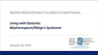 Living with Dystonia BlepharospasmMeiges Syndrome Webinar with Dr Chouinard [upl. by Elorac]