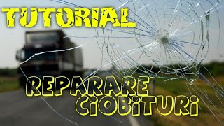 TUTORIAL reparare ciobituri parbriz  DIY windscreen repair [upl. by Araed]