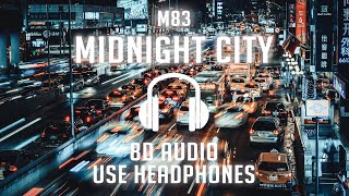 M83  Midnight City 8D AUDIO 🎧 [upl. by Forrest]