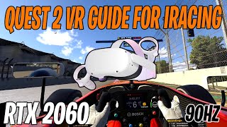 Quest2 VR Settings for IRacing90hz with RTX 2060  Full Guide [upl. by Alguire]