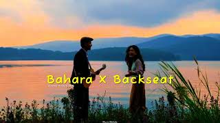 Bahara X Backseat  Ezu  Slowed amp Reverb  8D Audio  Musix Melody [upl. by Aihsenor]