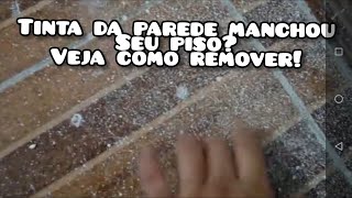 COMO REMOVER TINTA DE PAREDE DO PISO  RECEITA CASEIRA [upl. by Naor]