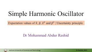 QM17 Quantum harmonic oscillator Expectation values of operators uncertainty principle [upl. by Zachary397]