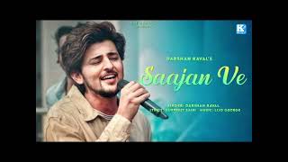 साजन वे Saajan Ve Lyrics in SongHindiDarsan Raval KKSTAR [upl. by Rosanne]