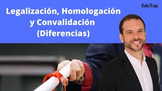 Diferencia entre Legalización Homologación y Convalidación [upl. by Nyrahs329]