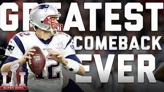 The Greatest Comeback in Football History  Super Bowl 51 Patriots vs Falcons [upl. by Curson]