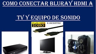 como conectar bluray a tv y equipo de sonido [upl. by Lewap]