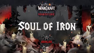 Запуск ХК серверов Врыв за воина 24 часовой стриммарафон Soul of Iron  WoW Classic Hardcore [upl. by Jaf]