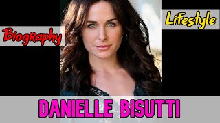 Danielle Bisutti American Actress Biography amp Lifestyle [upl. by Burrton]