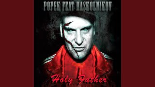 Holy Father feat Raskolnikov [upl. by Auhoj]