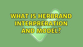 What is Herbrand interpreration and model [upl. by Snyder]