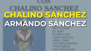 Chalino Sánchez  Armando Sánchez Audio Oficial [upl. by Yelkcub]