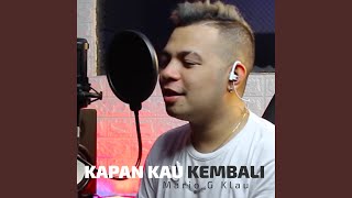 Kapan Kau Kembali [upl. by Efeek]