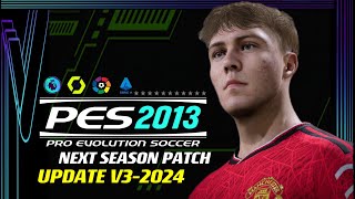 PES 2013  NEXT SEASONPATCH 2024 V3  32824  PC [upl. by Bevon]