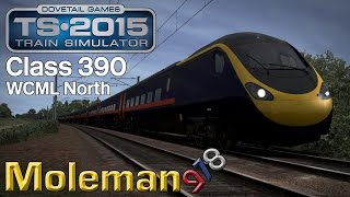 TS2015  WCML North  Class 390 Pendolino [upl. by Ruder]