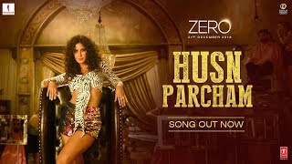 ZERO Husn Parcham Video Song  Shah Rukh Khan Katrina Kaif Anushka Sharma  AjayAtul TSeries [upl. by Aranahs]