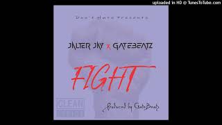 Jalter Jay x GateBeatz  Fight [upl. by Ennoira]