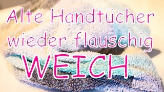 So werden alte Handtücher wieder flauschig weich mit Essig [upl. by Thomey858]