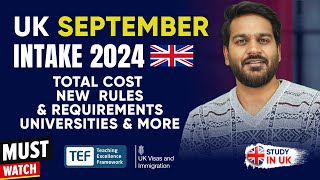 UK September Intake 2024 Total Cost New Requirements Universities amp More  UK Students Visa [upl. by Annuahs]