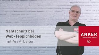 ANKERTECHNIKTIPP Nahtschnitt bei Webteppichböden [upl. by Ettennej]