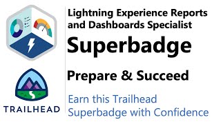 Lightning Experience Reports and Dashboards Specialist Superbadge  Trailhead  Prepare [upl. by Anirat]