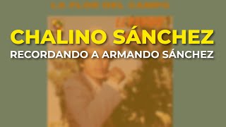 Chalino Sánchez  Recordando a Armando Sánchez Audio Oficial [upl. by Bernard42]