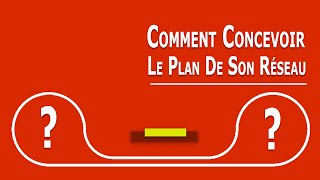 Modélisme Ferroviaire  Comment concevoir le plan de son réseau [upl. by Pittman]